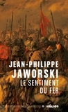 Jean-Philippe Jaworski - Récits du Vieux Royaume  : Le sentiment du fer.