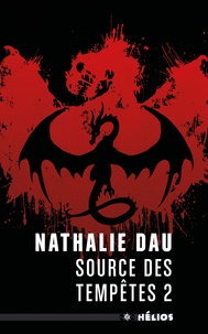 Nathalie Dau - Le livre de l'Enigme Tome 2 : Source des tempêtes.