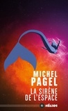 Michel Pagel - La sirène de l'espace.