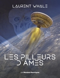 Laurent Whale - Les Pilleurs d'âmes.