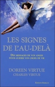 Doreen Virtue - Les Signes de l'Au-delà - Des messages de vos anges pour guider vos choix de vie.