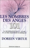 Doreen Virtue - Les nombres des anges 101 - La signification de 111, 123, 444 et autres séquences numériques.