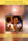 Doreen Virtue - Les enfants cristal - Un guide pour la nouvelle génération d'enfants sensibles et clairvoyants.