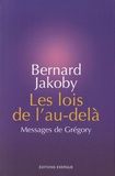 Bernard Jakoby - Les lois de l'au-delà.