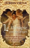 Doreen Virtue - La thérapie par les anges - Des messages de guérison pour chaque aspect de votre vie.