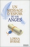 Lorna Byrne - Un message d'espoir de vos anges.