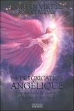 Doreen Virtue et Robert Reeves - La détoxication angélique - Une méthode de guérison physique et spirituelle.