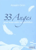 Anselm Grün - 33 anges pour nous aider au quotidien.