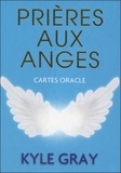 Kyle Gray - Prières aux anges - Cartes oracles.
