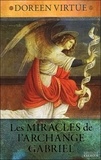 Doreen Virtue - Les miracles de l'archange Gabriel.