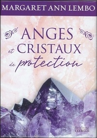 Margaret Ann Lembo - Anges et cristaux de protection.