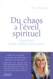 Aline Peugeot - Du chaos à l'éveil spirituel - Le parcours d'un médium hors norme.