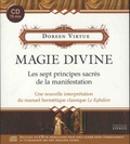 Doreen Virtue - Magie divine - Les sept principes sacrés de la manifestation - Une nouvelle interprétation du manuel hermétique classique Le Kybalion. 1 CD audio
