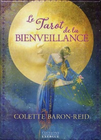 Colette Baron-Reid - Le tarot de la bienveillance - Avec 78 cartes.