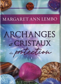 Margaret Ann Lembo - Archanges et cristaux de protection.