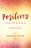 Doreen Virtue - Positivez chaque jour de votre vie - Comment vous libérer de la négativité et des drames.