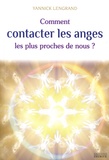 Yannick Lengrand - Comment contacter les anges les plus proches de nous ?.