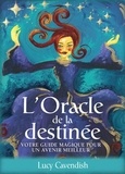 Lucy Cavendish et Melinda Pearson - L'Oracle de la Destinée - Votre guide magique pour un avenir meilleur.