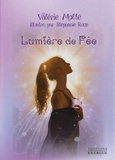 Valérie Motté et Stéphanie Roze - Lumière de fée - Avec 55 cartes.