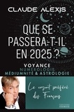Claude Alexis - Que se passera-t-il en 2025 ?.