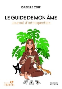 Isabelle Cerf - Le Guide de mon âme - Journal d'introspection.