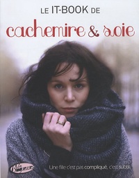 Anne-Solange Tardy - Le it-book de cachemire & soie.