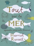 Harriet Russell - Tout sur la mer.