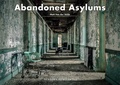 Matt Van der Velde - Abandoned Asylums.