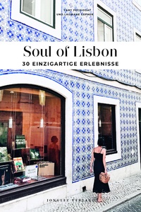 Fany Péchiodat et Lauriane Gepner - Soul of Lisbon - 30 einzigartige Erlebnisse.