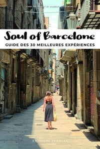 Fany Péchiodat et Vincent Moustache - Soul of Barcelone - Guide des 30 meilleures expériences.