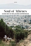 Alex King - Soul of Athènes - Guide des 30 meilleures expériences.