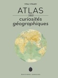 Vitali Vitaliev - Atlas des curiosités géographiques.