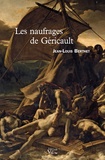 Jean-Louis Berthet - Les naufrages de Géricault.