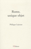 Philippe Lejeune - Rome, unique objet.