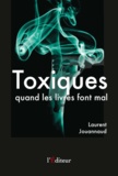 Laurent Jouannaud - Toxiques.