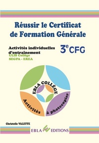 Christelle Valette - Réussir le Certificat de Formation Générale 3e CFG - Activités individuelles d'entraînement.
