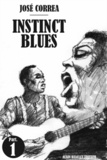 José Correa - Instinct blues - Part one.