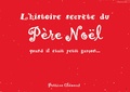 Perrine Clément - L'histoire secrète du Père Noël - Quand il était petit garçon....
