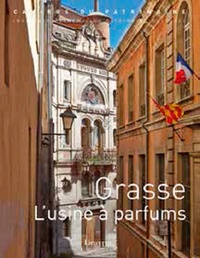  Lieux dits Editions - Grasse - L'usine à parfums.