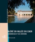 Martine Lainé et Thierry Cantalupo - Bléré en vallée du Cher - Chenonceau et ses environs.