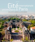 Brigitte Blanc - La Cité internationale universitaire de Paris - De la cité-jardin à la cité-monde.