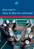 Julie Verger et Benoît Delacour - Etre marin dans la Marine nationale.