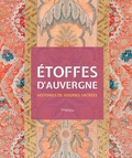 Delphine Renault - Etoffes d'Auvergne - Histoires de soieries sacrées.