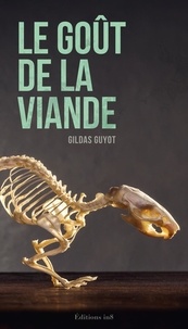 Gildas Guyot - Le goût de la viande.