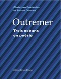 Bruno Doucey et Christian Poslaniec - Outremer - Trois océans en poésie.