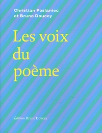 Christian Poslaniec et Bruno Doucey - Les voix du poème.