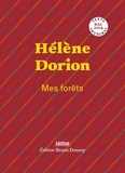 Hélène Dorion - Mes forêts - Suivi de Le paysage, l'intime, la poésie.