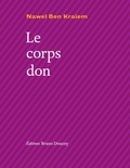 Nawel Ben Kraïem - Le corps don.