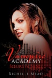 Richelle Mead - Vampire Academy Tome 1 : Soeurs de sang.