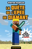 Winter Morgan - Les Aventures non officielles d'un joueur Tome 1 : La quête de l'épée de diamant.